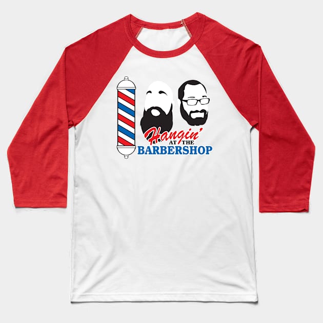 Hangin’ At The Barbershop Baseball T-Shirt by WhatProductionsBobcaygeon